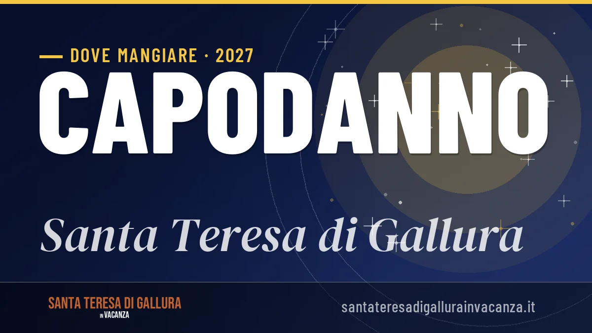 Dove mangiare a Santa Teresa di Gallura a Capodanno 2027: guida pratica